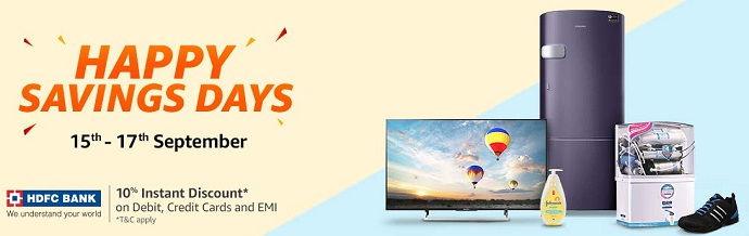 India Desire : Amazon Happy Savings Days: Upto 80% Off + Extra 10% Off With HDFC Bank Debit & Credit Cards [15th-17th Sept]